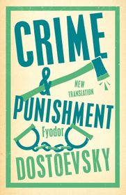 Crime and Punishment: Newly Translated and Fully Annotated Crime and Punishment: Newly Translated and Fully Annotated