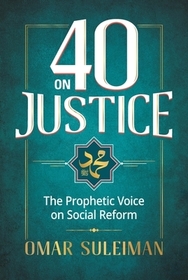 40 on Justice: The Prophetic Voice on Social Reform 40 on Justice: The Prophetic Voice on Social Reform