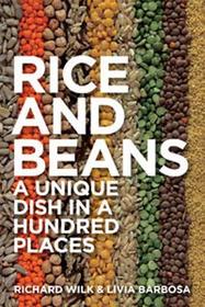 Rice and Beans: A Unique Dish in a Hundred Places Rice and Beans: A Unique Dish in a Hundred Places