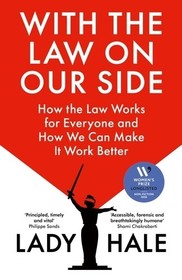 With the Law on Our Side: How the law works for everyone and how we can make it work better