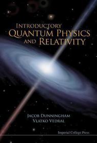Introductory Quantum Physics And Relativity