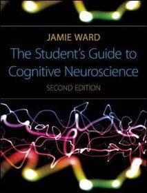 The Student's Guide to Cognitive Neuroscience, 2nd Edition