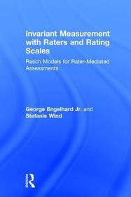 Invariant Measurement with Raters and Rating Scales: Rasch Models for Rater-Mediated Assessments