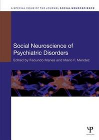 Social Neuroscience of Psychiatric Disorders: A Special Issue of Social Neuroscience
