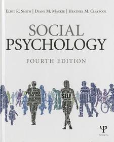 Social Psychology: Fourth Edition