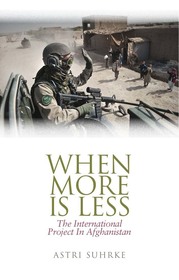 When More is Less: The International Project in Afghanistan
