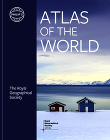 Philip's Atlas of the World: The Complete Global Update (2026 edition)