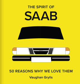 The Spirit of Saab: 50 Reasons Why We Love Them The Spirit of Saab: 50 Reasons Why We Love Them