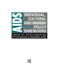 AIDS: Individual, Cultural And Policy Dimensions: Individual, Cultural and Policy Dimensions