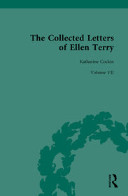 The Collected Letters of Ellen Terry: Volume VII The Collected Letters of Ellen Terry: Volume VII
