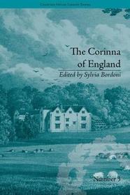 The Corinna of England, or a Heroine in the Shade; A Modern Romance: by E M Foster