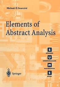 Elements of Abstract Analysis Elements of Abstract Analysis