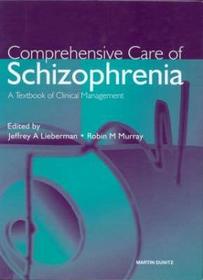 Comprehensive Care of Schizophrenia: A Textbook of Clinical Management Comprehensive Care of Schizophrenia: A Textbook of Clinical Management