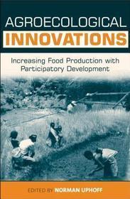 Agroecological Innovations: Increasing Food Production with Participatory Development
