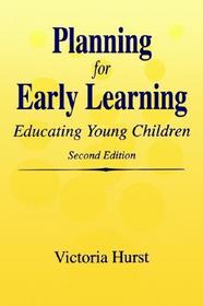 Planning for Early Learning: Educating Young Children