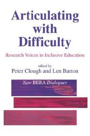 Articulating with Difficulty: Research Voices in Inclusive Education