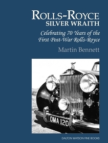 Rolls–Royce Silver Wraith – Celebrating 70 Years of the First Post–War Rolls–Royce: Celebrating 70 Years of the First Post-War Rolls-Royce Rolls–Royce Silver Wraith – Celebrating 70 Years of the First Post–War Rolls–Royce: Celebrating 70 Years of the First Post-War Rolls-Royce