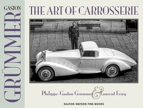 Gaston Grummer – The Art of Carrosserie: The Art of Carrosserie Gaston Grummer – The Art of Carrosserie: The Art of Carrosserie