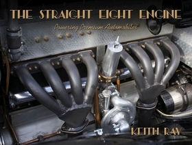 The Straight Eight Engine ? Powering the Premium Automobiles of the Twenties and Thirties