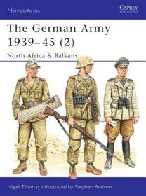 The German Army 1939–45 (2): North Africa & Balkans