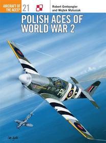 Polish Aces of World War 2 Polish Aces of World War 2
