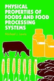 Physical Properties of Foods and Food Processing Systems