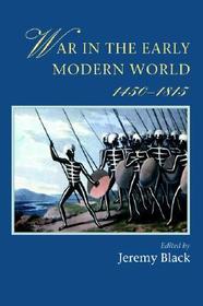 War In The Early Modern World, 1450-1815