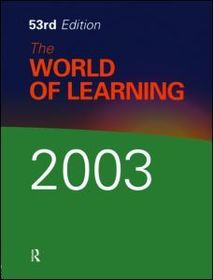 The World of Learning 2003 The World of Learning 2003