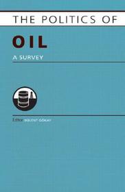 Politics of Oil: A Survey