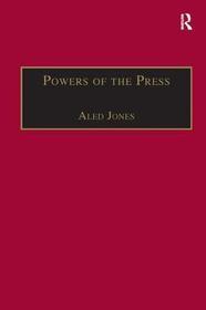 Powers of the Press: Newspapers, Power and the Public in Nineteenth-Century England