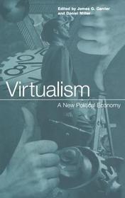 Virtualism: A New Political Economy