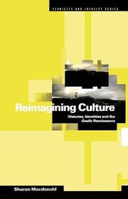 Reimagining Culture: Histories, Identities and the Gaelic Renaissance
