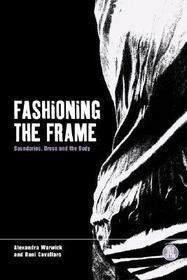 Fashioning the Frame: Boundaries, Dress and the Body