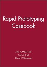 Rapid Prototyping Casebook