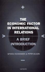 The Economic Factor in International Relations: A Brief Introduction