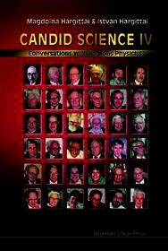 Candid Science Iv: Conversations With Famous Physicists