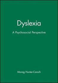 Dyslexia – A Psychosocial Perspective: A Psychosocial Perspective