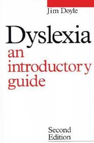 Dyslexia – An Introduction Guide 2e: An Introduction Guide