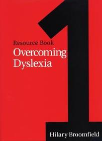 Overcoming Dyslexia Resource Book 1: Resource Book 1