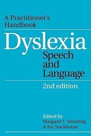 Dyslexia, Speech and Language – A Practitioner′s Handbook 2e: A Practitioner′s Handbook