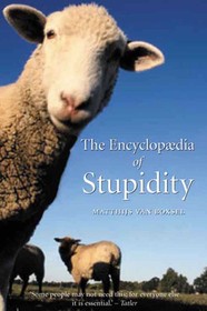 The Encyclop?dia of Stupidity