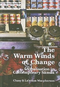 The Warm Winds of Change: Globalisation and Contemporary Samoa