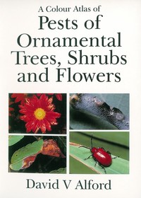 Pests of Ornamental Trees, Shrubs and Flowers