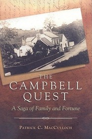 The Campbell Quest ? A Saga of Family and Fortune: A Saga of Family and Fortune