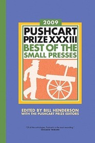 The Pushcart Prize XXXIII – Best of the Small Presses 2009 Edition: Inventing the Earth