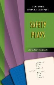 Test Your Bridge Technique: Safety Plays Test Your Bridge Technique: Safety Plays