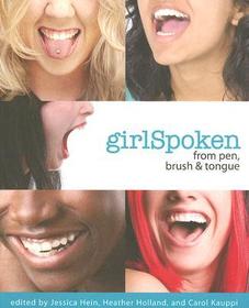 Girlspoken: From Pen, Brush & Tongue
