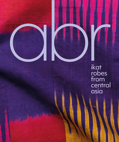 Abr: Ikat Robes from Central Asia Abr: Ikat Robes from Central Asia