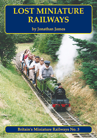 Lost Miniature Railways Lost Miniature Railways