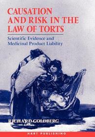 Causation and Risk in the Law of Torts: Scientific Evidence and Medicinal Product Liability